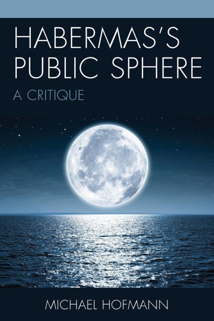 Habermass Public Sphere: A Critique