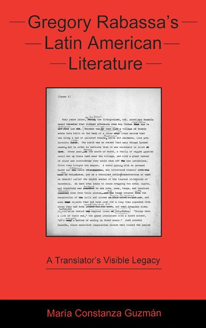 Gregory Rabassas Latin American Literature: A Translators Visible Legacy
