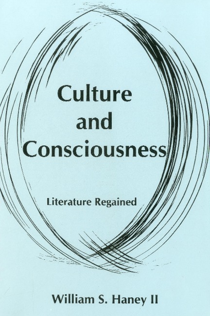 Culture and Consciousness: Literature Regained
