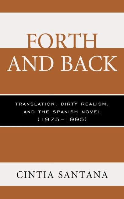 Forth and Back: Translation, Dirty Realism, and the Spanish Novel (1975-1995)