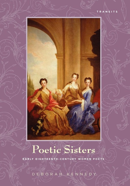 Poetic Sisters: Early Eighteenth-Century Women Poets