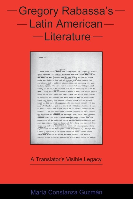 Gregory Rabassas Latin American Literature: A Translators Visible Legacy