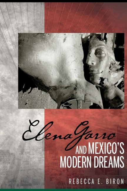 Elena Garro and Mexicos Modern Dreams