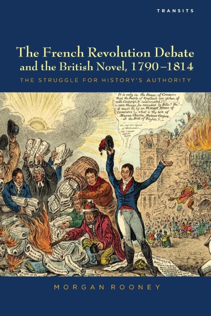 French Revolution Debate and the British Novel, 1790-1814: The Struggle for Historys Authority