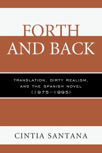 Forth and Back: Translation, Dirty Realism, and the Spanish Novel (1975-1995)