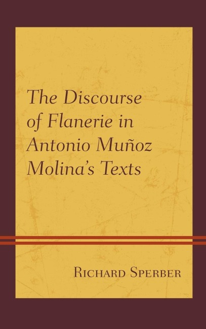 Discourse of Flanerie in Antonio Muñoz Molinas Texts