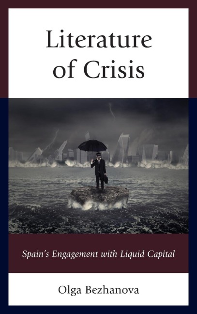 Literature of Crisis: Spains Engagement with Liquid Capital