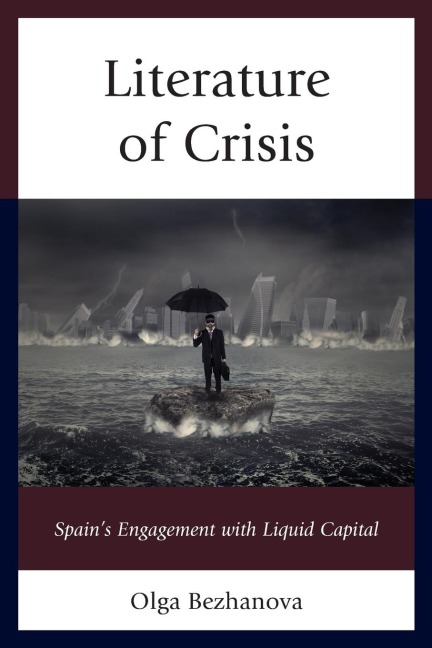 Literature of Crisis: Spains Engagement with Liquid Capital