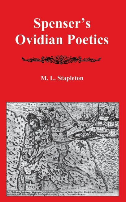 Spensers Ovidian Poetics