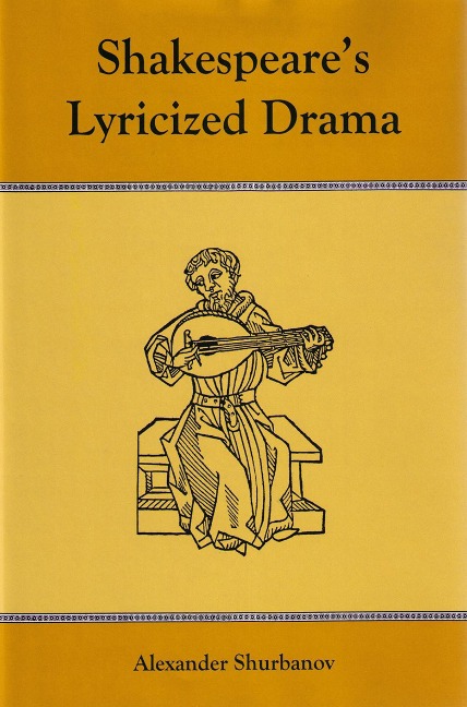 Shakespeare's Lyricized Drama