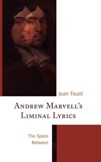 Andrew Marvells Liminal Lyrics: The Space Between