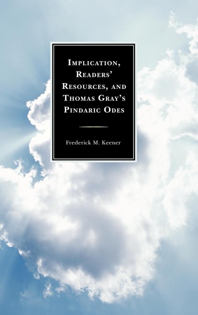 Implication, Readers Resources, and Thomas Grays Pindaric Odes