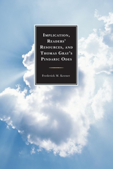 Implication, Readers Resources, and Thomas Grays Pindaric Odes