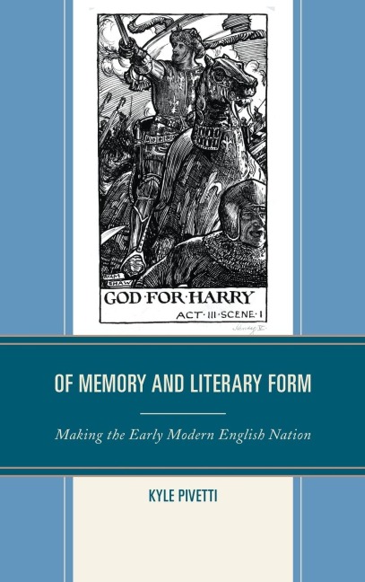 Of Memory and Literary Form: Making the Early Modern English Nation