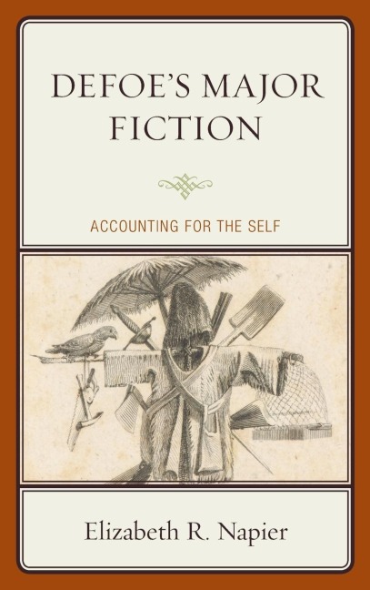 Defoes Major Fiction: Accounting for the Self