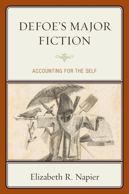 Defoes Major Fiction: Accounting for the Self