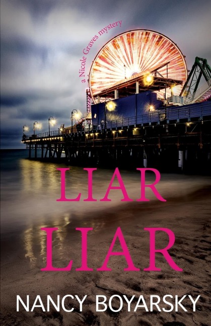 Liar Liar: A Nicole Graves Mystery