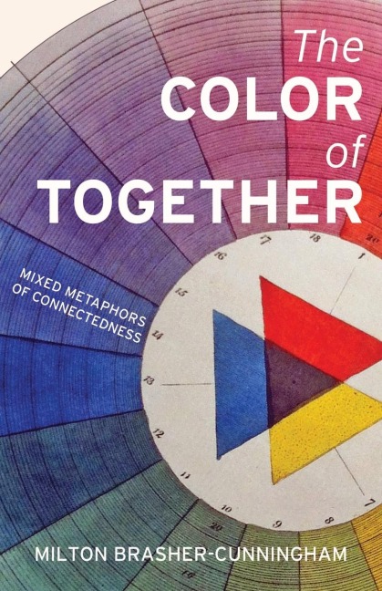 The Color of Together: : Mixed Metaphors of Connectedness