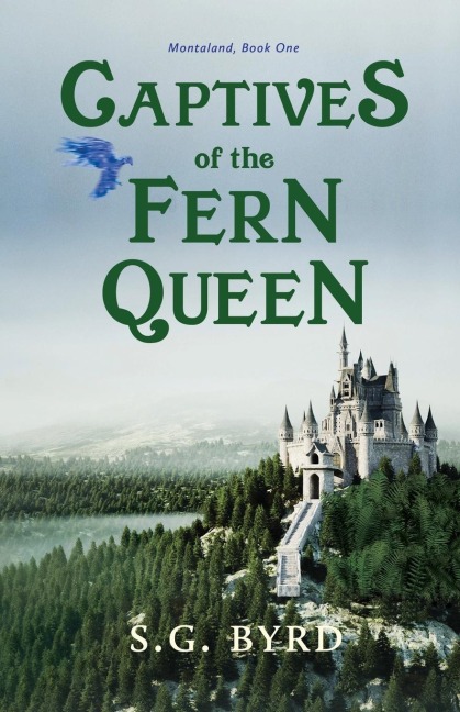 Captives of the Fern Queen: Montaland, Book One