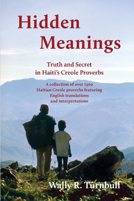Hidden Meanings: Truth and Secret in Haitis Creole Proverbs