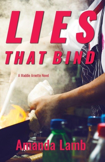 Lies That Bind: A Maddie Arnette Novel