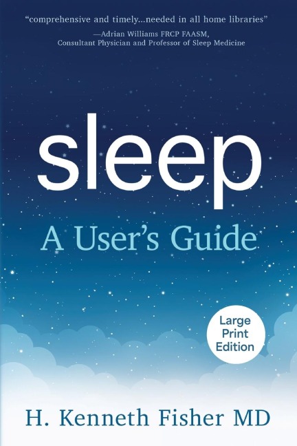 Sleep: A User's Guide (LARGE PRINT)