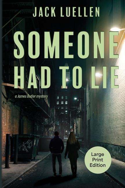 Someone Had to Lie: (LARGE PRINT)