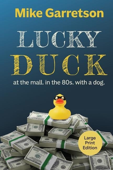 Lucky Duck: At the mall, in the 80s, with a dog. (LARGE PRINT)