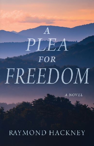 A Plea for Freedom: a novel