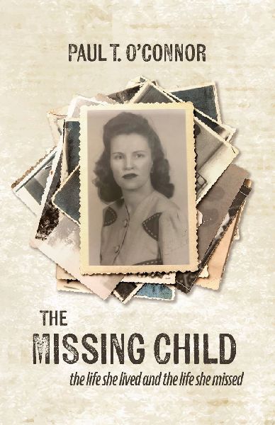 The Missing Child: The Life She Lived and a Life She Missed
