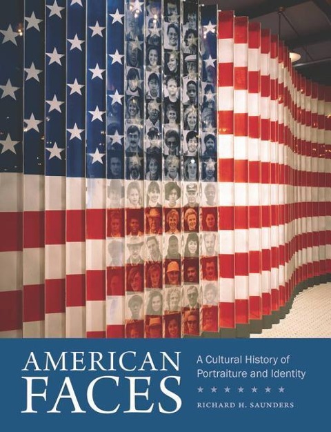American Faces: A Cultural History of Portraiture and Identity