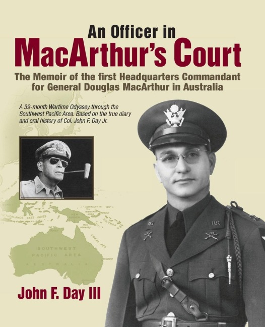 An Officer in MacArthurs Court. a Memoir of the First Headquarters Commandant for General Douglas MacArthur in Australia.