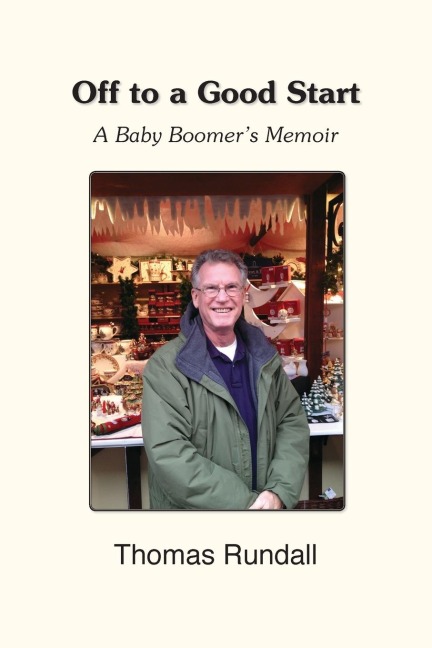 Off to a Good Start: A Baby Boomers Memoir