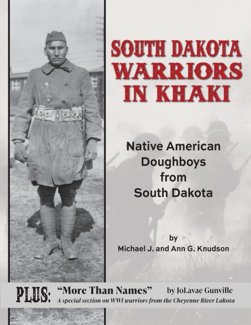South Dakota Warriors in Khaki: Native American Doughboys from South Dakota