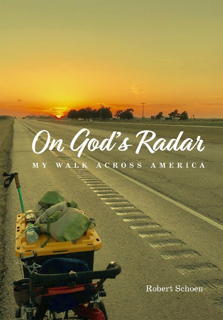 On Gods Radar: My Walk Across America