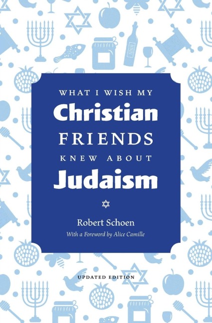 What I Wish My Christian Friends Knew about Judaism