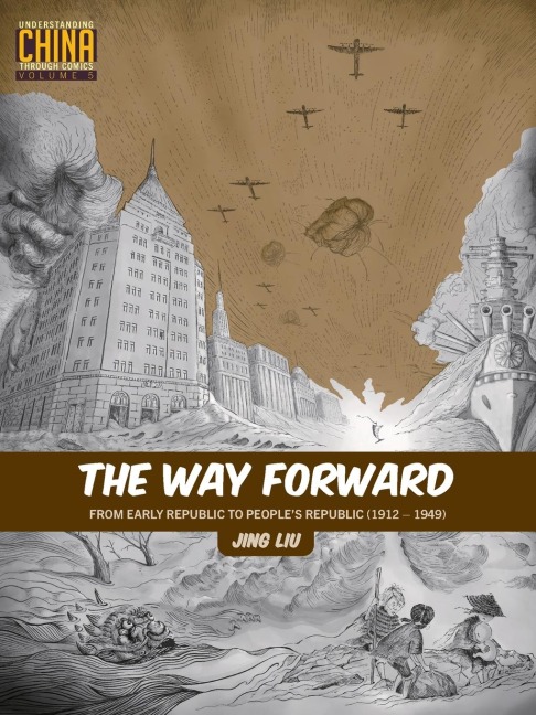 The Way Forward: From Early Republic to Peoples Republic (1912-1949)