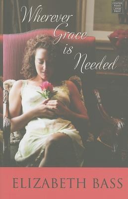 Wherever Grace Is Needed