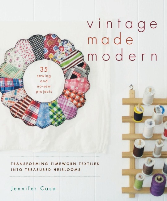 Vintage Made Modern: Transforming Timeworn Textiles into Treasured Heirlooms
