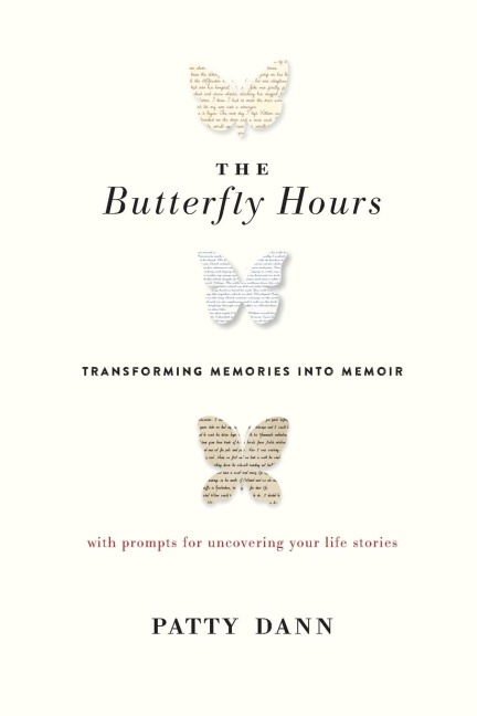 The Butterfly Hours: Transforming Memories into Memoir
