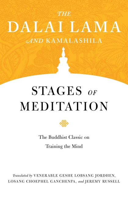 Stages of Meditation: The Buddhist Classic on Training the Mind