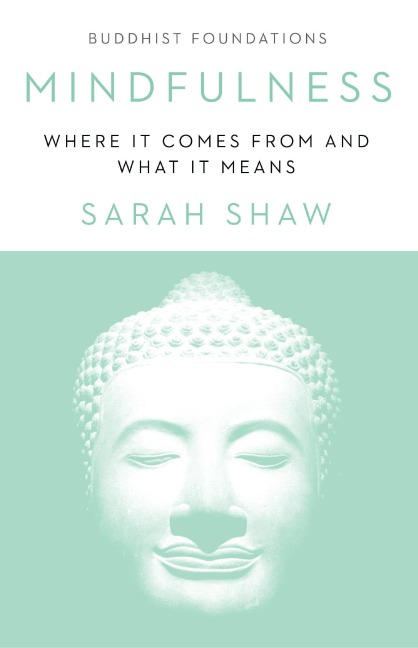 Mindfulness: Where It Comes from and What It Means