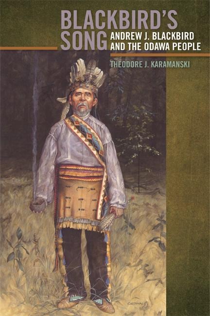 Blackbirds Song: Andrew J. Blackbird and the Odawa People