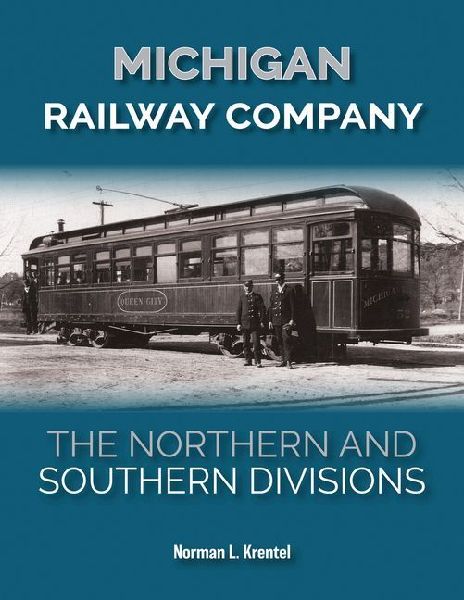 Michigan Railway Company: The Northern and Southern Divisions