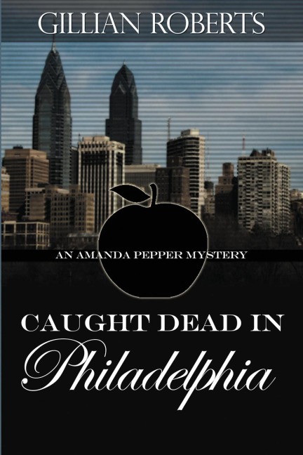 Caught Dead in Philadelphia: (An Amanda Pepper Mystery)