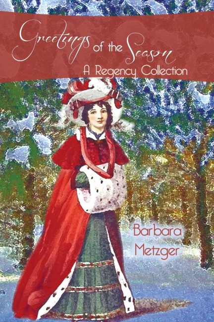 Greetings of the Season: A Regency Collection