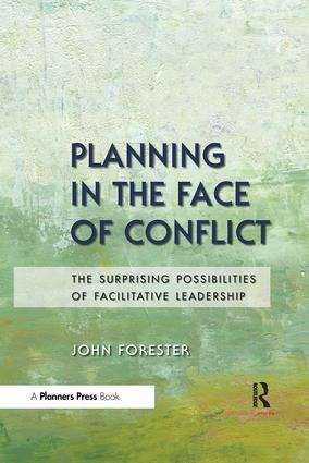 Planning in the Face of Conflict: The Surprising Possibilities of Facilitative Leadership