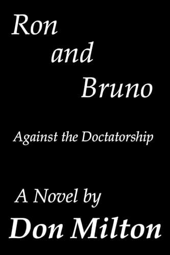 Ron and Bruno Against the Doctatorship