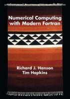 Numerical Computing with Modern FORTRAN