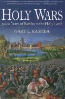 Holy Wars: 3000 Years of Battles in the Holy Land